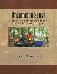 bokomslag Uncommon Sense: A Haditha Salesman's Pitch, Now with Swampfoxygen!