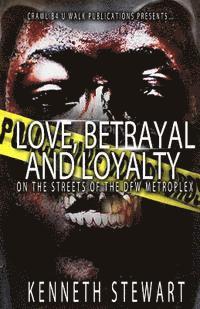 Love, Betrayal and Loyalty 1