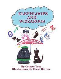 Elephloops and Wizzaroos 1