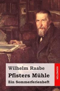 bokomslag Pfisters Mühle: Ein Sommerferienheft