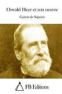 Gaston De Saporta, Fb Editions - Oswald Heer et son oeuvre, Häftad