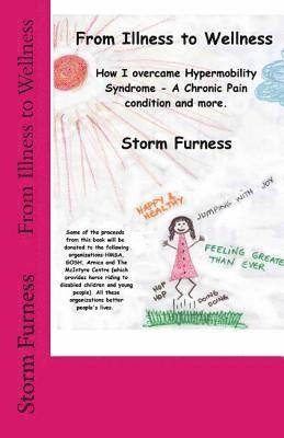 bokomslag From Illness to Wellness: How I overcame Hypermobility Syndrome - A chronic pain condition and more