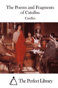 bokomslag The Poems and Fragments of Catullus