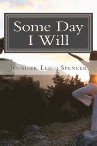 Some Day I Will 1