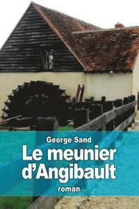 bokomslag Le meunier d'Angibault