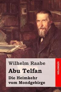 Wilhelm Raabe - Abu Telfan: Die Heimkehr vom Mondgebirge, Häftad