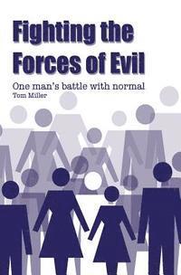 Fighting the Forces of Evil 1