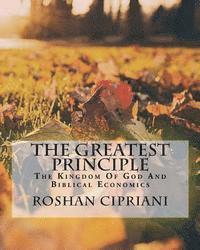 bokomslag The Greatest Principle: The Kingdom Of God And Biblical Economics