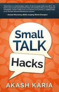 bokomslag Small Talk Hacks: The People and Communication Skills You Need to Talk to Anyone & Be Instantly Likeable