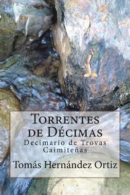 Miguel Trinidad - Torrentes de Decimas: Antologia de Trovas Caimiteñas, Häftad
