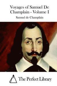 bokomslag Voyages of Samuel de Champlain - Volume I