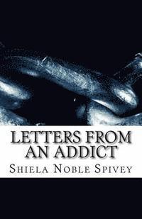 bokomslag Letters From an Addict: My struggle with addiction and the process of recovery