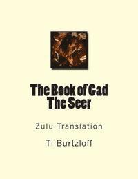 The Book of Gad the Seer: Zulu Translation