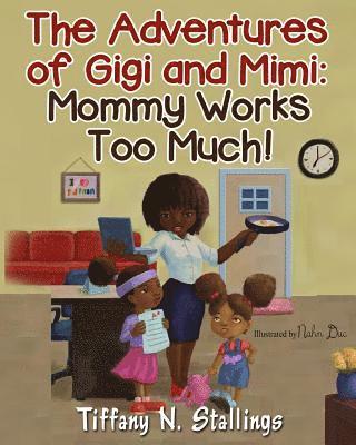 Mommy Works Too Much! 1