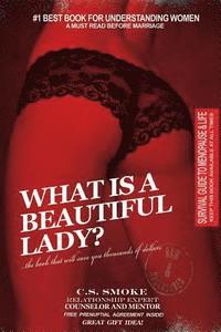 bokomslag What Is A Beautiful Lady: The Book That Will Save You Thousands of Dollars