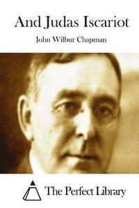 John Wilbur Chapman, The Perfect Library - And Judas Iscariot, Häftad