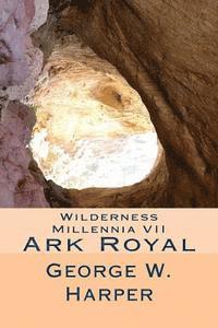 bokomslag Wilderness Millennia VII: Ark Royal