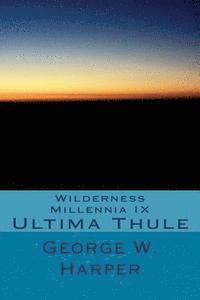bokomslag Wilderness Millennia IX: Ultima Thule