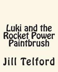 Luki and the Rocket Power Paintbrush 1