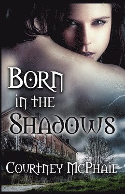 Born in the Shadows 1