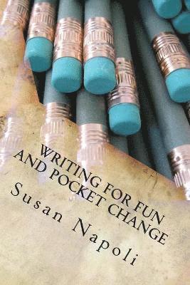 Writing for Fun and Pocket Change 1