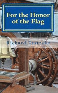 bokomslag For the Honor of the Flag: A John Phillips Novel
