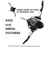 bokomslag ACES and AERIAL VICTORIES: The United States Air Force in Southeast Asia 1965-1973