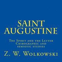 bokomslag Saint Augustine: The Spirit and the Letter Chirographic and semiotic studies