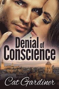 bokomslag Denial of Conscience: A Modern Darcy and Elizabeth Adventure