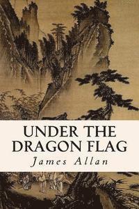 Under the Dragon Flag 1