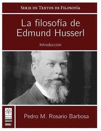 bokomslag La filosofia de Edmund Husserl: Introduccion