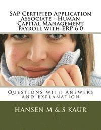 SAP Certified Application Associate - Human Capital Management Payroll with ERP 6.0: Questions with Answers and Explanation 1