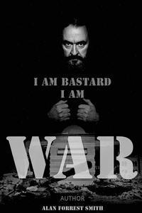 bokomslag I Am Bastard I Am War: Zoomanity Loves a War