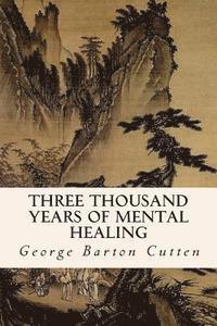 Three Thousand Years of Mental Healing 1