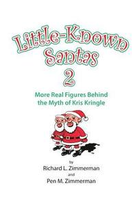 bokomslag Little-Known Santas 2: More Real Figures Behind the Myth of Kris Kringle