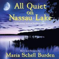 bokomslag All Quiet on Nassau Lake: A Rhyming Animal Bedtime Story