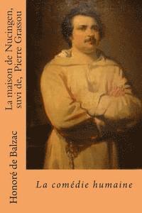 bokomslag La maison de Nucingen, suvi de, Pierre Grassou: La comedie humaine