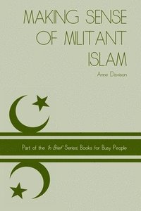 bokomslag Making Sense of Militant Islam