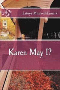 Karen May I? 1