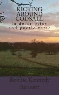 bokomslag Kicking around Codsall: in description and poetic verse