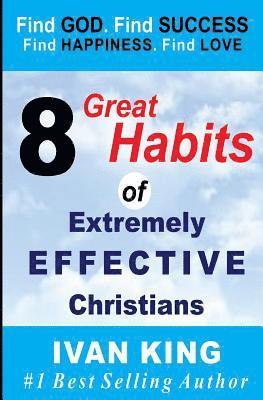 bokomslag 8 Great Habits of Extremely Effective Christians