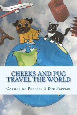 bokomslag Cheeks and Pug Travel the World