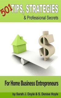 bokomslag 501 Tips, Strategies and Professional Secrets for Home Business Entrepreneurs