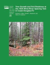 Three Growth and Soil Relations at the 1925 Wind River Spacing Test in Coast Douglas-Fir 1