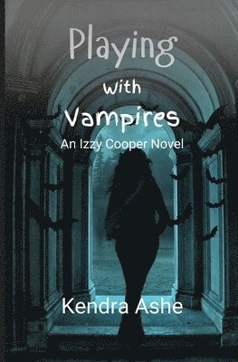 bokomslag Playing With Vampires - An Izzy Cooper Novel