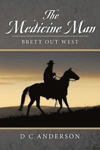 bokomslag The Medicine Man: Brett Out West