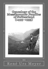 bokomslag Genealogy of the Messikommer Families of Switzerland (1493-1955)
