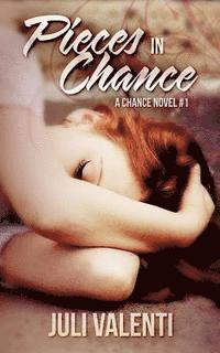 Pieces in Chance (Chance #1) 1