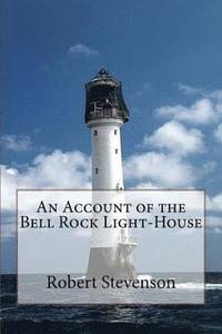 bokomslag An Account of the Bell Rock Light-House