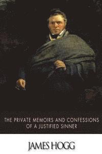 bokomslag The Private Memoirs and Confessions of a Justified Sinner